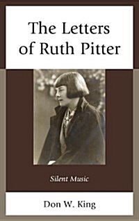 The Letters of Ruth Pitter: Silent Music (Hardcover)