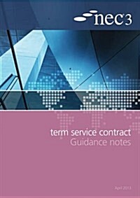 NEC3 Term Service Contract Guidance Notes (Paperback)