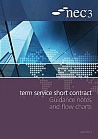 Nec3 Term Service Short Contract Guidance Notes and Flow Charts (Paperback)