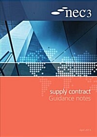 Nec3 Supply Contract Guidance Notes (Paperback)