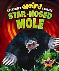 Star-Nosed Mole (Library Binding)