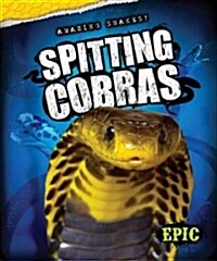 Spitting Cobras (Library Binding)