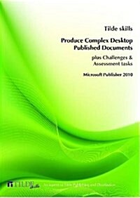 Microsoft Publisher 2010: Produce Complex Desktop Published Documents (Paperback)