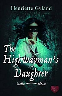 The Highwaymans Daughter (Paperback)