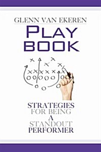 Playbook: Strategies for Being a Standout Performer (Paperback)