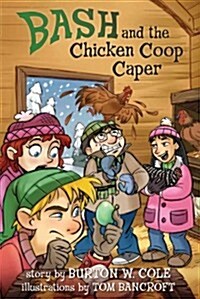 Bash and the Chicken Coop Caper (Hardcover)