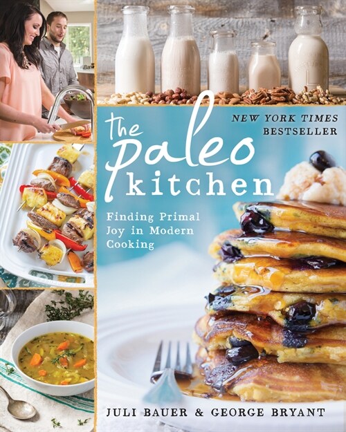 The Paleo Kitchen: Finding Primal Joy in Modern Cooking (Paperback)