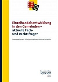 Einzelhandelsentwicklung in Den Gemeinden - Aktuelle Fach- Und Rechtsfragen (Paperback)