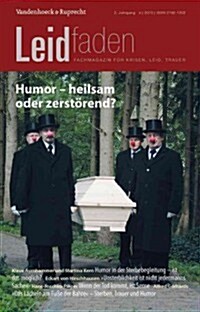 Humor - Heilsam Oder Zerstorend?: Leidfaden 2013 Heft 04 (Paperback)