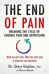 Total Recovery: Solving the Mystery of Chronic Pain and Depression: How We Get Sick, Why We Stay Sick, How We Can Recover (Hardcover)