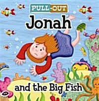 Pull-Out Jonah and the Big Fish (Board Book)