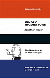 Kindly Inquisitors: The New Attacks on Free Thought, Expanded Edition (Paperback, Enlarged)