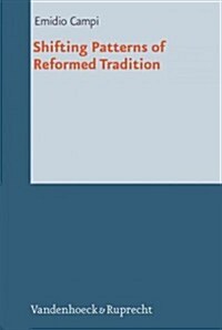 Shifting Patterns of Reformed Tradition (Hardcover, Bilingual)