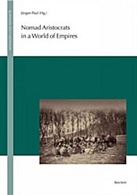 Nomad Aristocrats in a World of Empires (Hardcover)