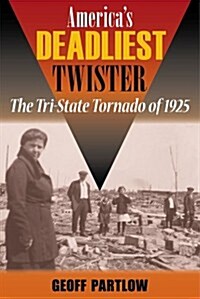 Americas Deadliest Twister: The Tri-State Tornado of 1925 (Paperback)