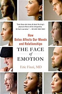 The Face of Emotion: How Botox Affects Our Moods and Relationships (Paperback)