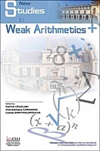 Studies in Weak Arithmetics, Volume 2: Volume 2 (Paperback)