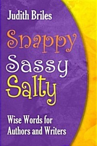 Snappy Sassy Salty (Hardcover)