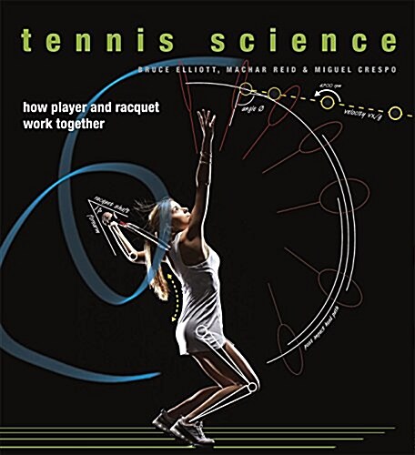 Tennis Science: How Player and Racket Work Together (Hardcover)