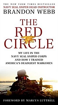 The Red Circle: My Life in the Navy Seal Sniper Corps and How I Trained Americas Deadliest Marksmen (Mass Market Paperback)