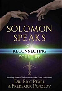 Solomon Speaks on Reconnecting Your Life (Paperback, Reprint)