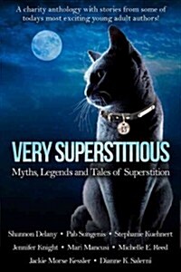 Very Superstitious: Myths, Legends and Tales of Superstition (Paperback)