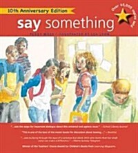 Say Something: 10th Anniversary Edition (Paperback, Anniversary wit)