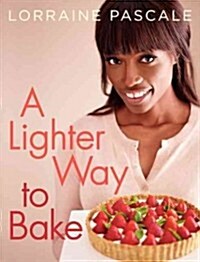 A Lighter Way to Bake (Hardcover)