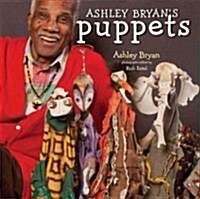 Ashley Bryans Puppets: Making Something from Everything (Hardcover)