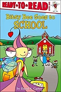 Bitsy Bee Goes to School: Ready-To-Read Level 1 (Hardcover)