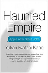 Haunted Empire: Apple After Steve Jobs (Hardcover)