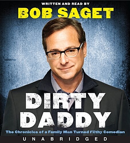 Dirty Daddy: The Chronicles of a Family Man Turned Filthy Comedian (Audio CD)