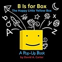 [중고] B Is for Box -- The Happy Little Yellow Box: A Pop-Up Book (Hardcover)