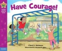 Have Courage! (Paperback)