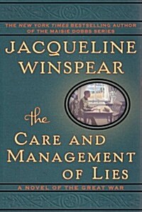 The Care and Management of Lies: A Novel of the Great War (Hardcover)