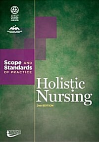 Holistic Nursing: Scope and Standards of Practice (Paperback, 2)