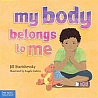 My Body Belongs to Me: A Book about Body Safety (Hardcover)