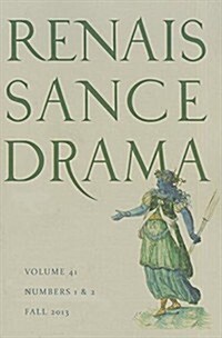 Renaissance Drama, 41: Volume 41 (Paperback)