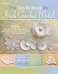 The Go-To Book for Irish Crochet Motifs (Paperback)