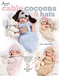 Cable Cocoons & Hats (Paperback)