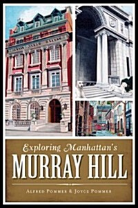 Exploring Manhattans Murray Hill (Paperback)