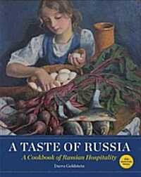 A Taste of Russia: A Cookbook of Russian Hospitality (Paperback, 3, -30th Anniversa)