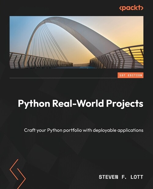 Python Real-World Projects: Craft your Python portfolio with deployable applications (Paperback)
