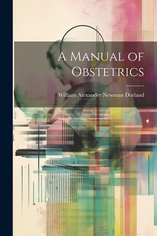 A Manual of Obstetrics (Paperback)