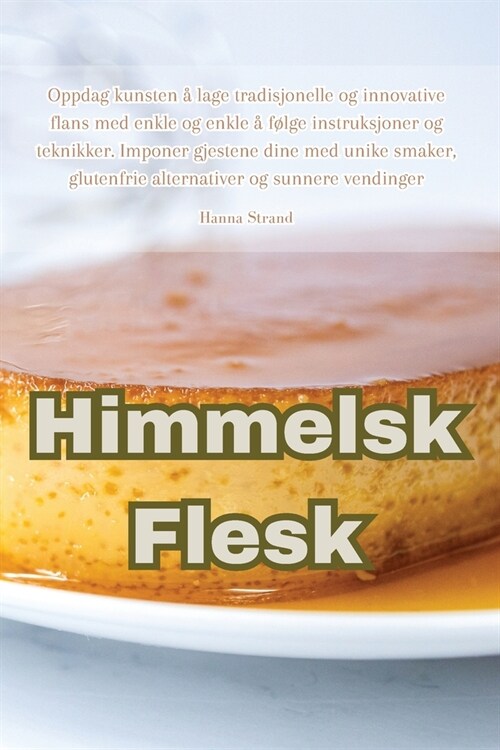 Himmelsk Flesk (Paperback)