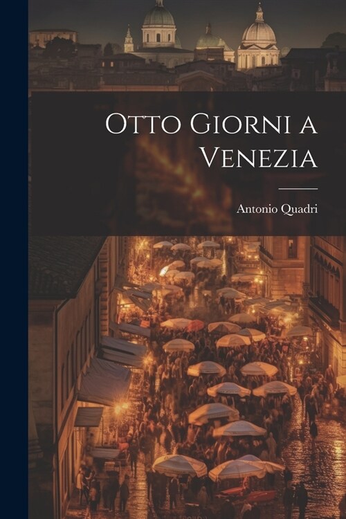 Otto Giorni a Venezia (Paperback)