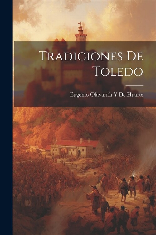 Tradiciones De Toledo (Paperback)
