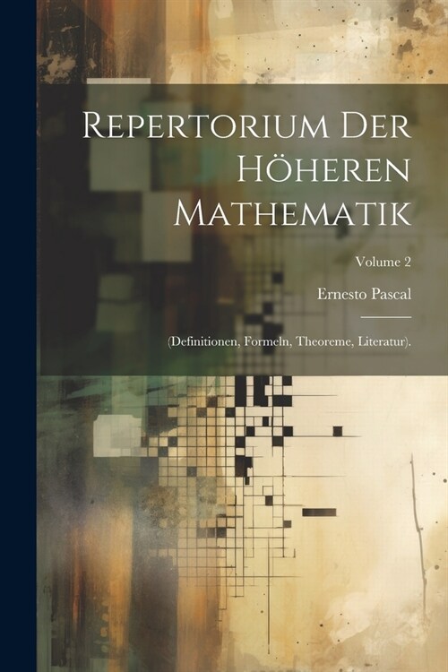 Repertorium Der H?eren Mathematik: (Definitionen, Formeln, Theoreme, Literatur).; Volume 2 (Paperback)