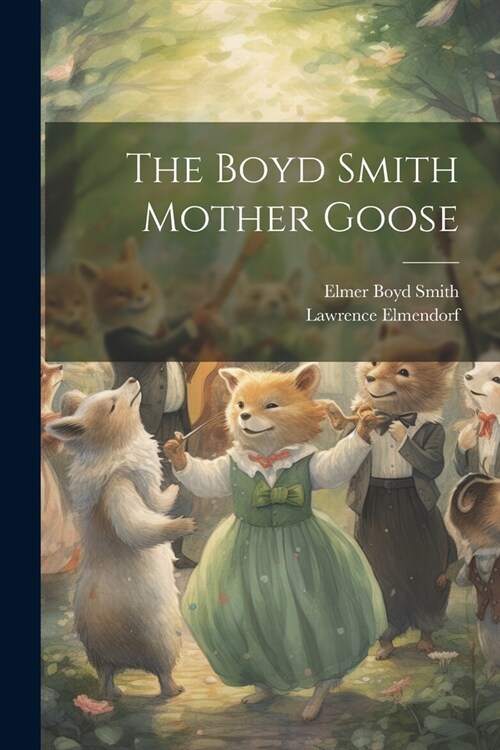 The Boyd Smith Mother Goose (Paperback)