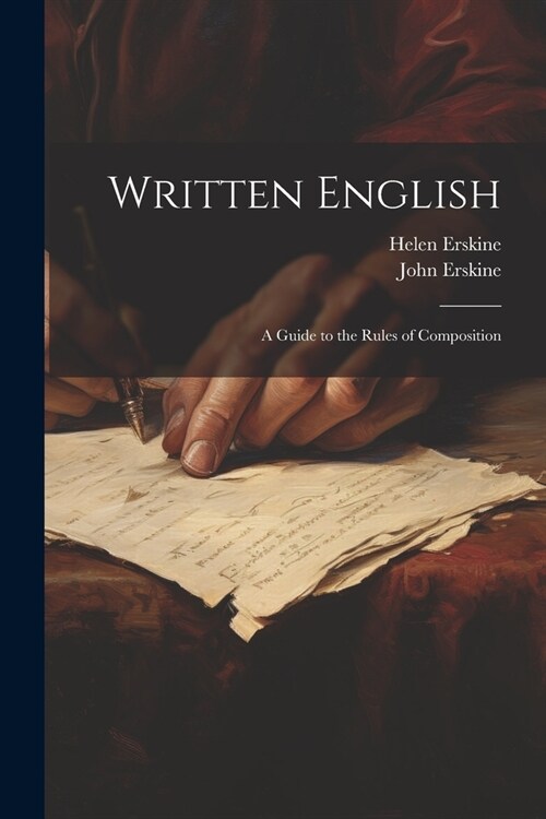 Written English: A Guide to the Rules of Composition (Paperback)
